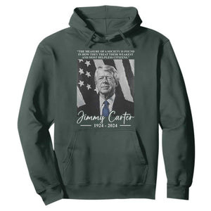 Jimmy Carter Quote Hoodie The Measure Of A Society TS09 Dark Forest Green Print Your Wear
