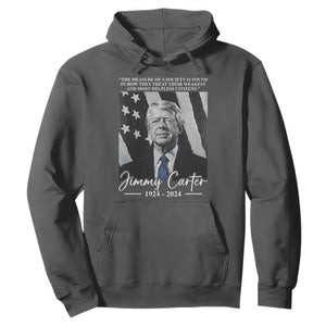 Jimmy Carter Quote Hoodie The Measure Of A Society TS09 Dark Heather Print Your Wear