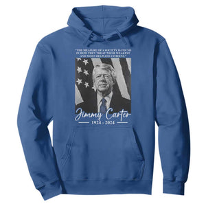 Jimmy Carter Quote Hoodie The Measure Of A Society TS09 Royal Blue Print Your Wear