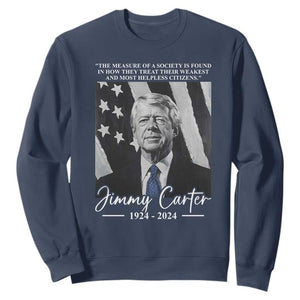 Jimmy Carter Quote Sweatshirt The Measure Of A Society TS09 Navy Print Your Wear