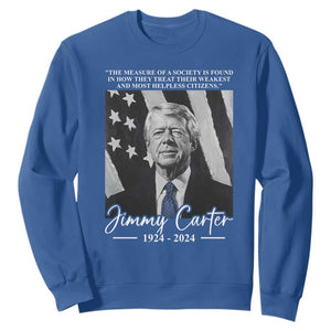 Jimmy Carter Quote Sweatshirt The Measure Of A Society TS09 Royal Blue Print Your Wear