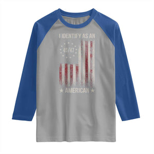 Trump Support Raglan Shirt 45 47 I Identify As An American TS09 Sport Gray Royal Print Your Wear
