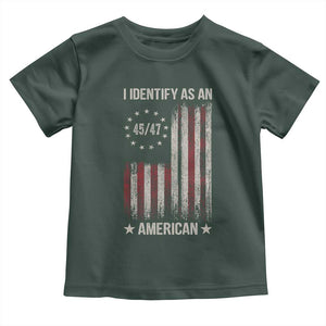 Trump Support Toddler T Shirt 45 47 I Identify As An American TS09 Dark Forest Green Print Your Wear