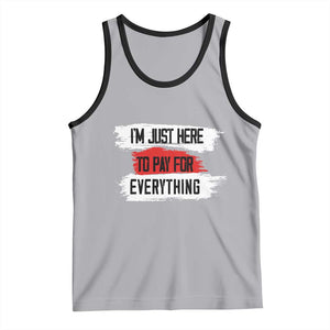 Funny I'm Just Here To Pay For Everything Tank Top TS09 Athletic Heather Black Print Your Wear