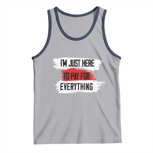 Funny I'm Just Here To Pay For Everything Tank Top TS09 Athletic Heather Navy Print Your Wear