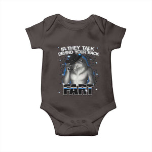 Funny Wolf Man If They Talk Behind Your Back Fart Baby Onesie TS09 Dark Chocolate Print Your Wear