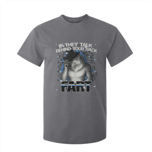 Funny Wolf Man If They Talk Behind Your Back Fart T Shirt For Kid TS09 Charcoal Print Your Wear