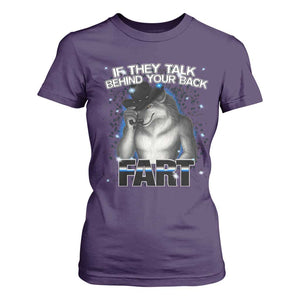 Funny Wolf Man If They Talk Behind Your Back Fart T Shirt For Women TS09 Purple Print Your Wear