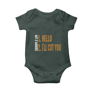 Funny My Two Moods Baby Onesie Hello And I'll Cut You TS09 Print Your Wear