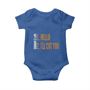 Funny My Two Moods Baby Onesie Hello And I'll Cut You TS09 Royal Blue Print Your Wear