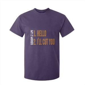 Funny My Two Moods T Shirt For Kid Hello And I'll Cut You TS09 Purple Print Your Wear