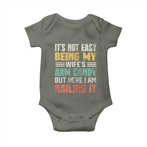 Funny Husband Baby Onesie It's Not Easy Being My Wife's Arm Candy TS09 Military Green Print Your Wear