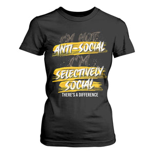 Funny Introvert T Shirt For Women I'm Not Anti Social I'm Selectively Social TS09 Black Print Your Wear
