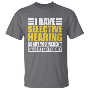 Funny Introvert T Shirt Selective Hearing Sorry TS09 Charcoal Print Your Wear
