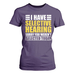 Funny Introvert T Shirt For Women Selective Hearing Sorry TS09 Purple Print Your Wear