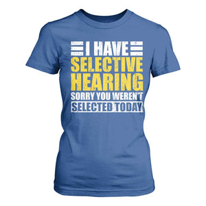 Funny Introvert T Shirt For Women Selective Hearing Sorry TS09 Royal Blue Print Your Wear