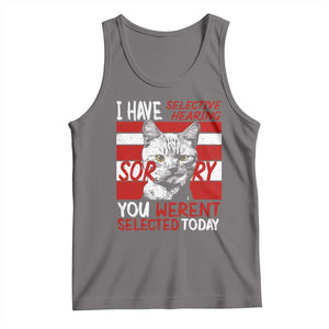 Funny Cat I Have Selective Hearing You Weren't Selected Tank Top TS09 Deep Heather Print Your Wear