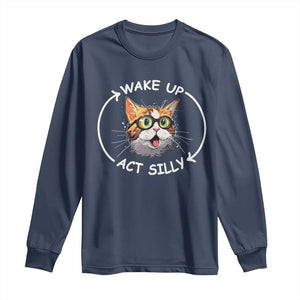 Funny Cat Meme Long Sleeve Shirt Wake Up Act Silly TS09 Navy Print Your Wear