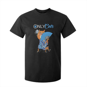 Funny Adult Joke Meme Only Cat T Shirt For Kid TS09 Black Print Your Wear