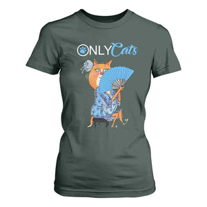 Funny Adult Joke Meme Only Cat T Shirt For Women TS09 Dark Forest Green Print Your Wear