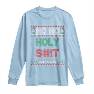Funny Christmas Long Sleeve Shirt Ho Ho Holy S#!t What A Year - PrintYourWear Size: S Color: Light Blue