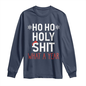 Funny Christmas Long Sleeve Shirt Ho Ho Holy Shit What A Year TS09 Navy Print Your Wear