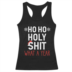 Funny Christmas Racerback Tank Top Ho Ho Holy Shit What A Year TS09 Black Print Your Wear