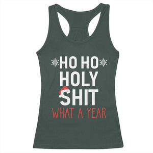 Funny Christmas Racerback Tank Top Ho Ho Holy Shit What A Year TS09 Dark Forest Green Print Your Wear