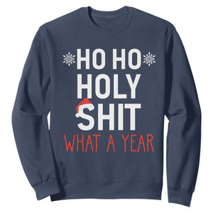 Funny Christmas Sweatshirt Ho Ho Holy Shit What A Year TS09 Navy Print Your Wear
