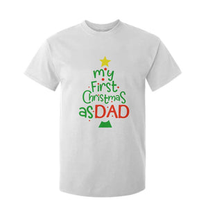 My First Christmas As Dad Family Matching T Shirt For Kid TS09 White Print Your Wear