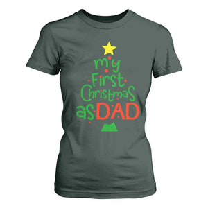 My First Christmas As Dad Family Matching T Shirt For Women TS09 Dark Forest Green Print Your Wear