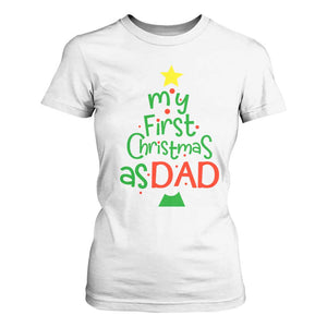 My First Christmas As Dad Family Matching T Shirt For Women TS09 White Print Your Wear