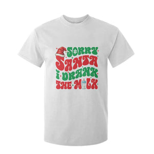 Funny First Christmas T Shirt For Kid Sorry Santa I Drank The Milk TS09 White Print Your Wear