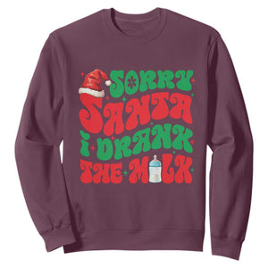 Funny First Christmas Sweatshirt Sorry Santa I Drank The Milk TS09 Maroon Print Your Wear