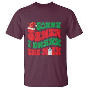 Funny First Christmas T Shirt Sorry Santa I Drank The Milk TS09 Maroon Print Your Wear
