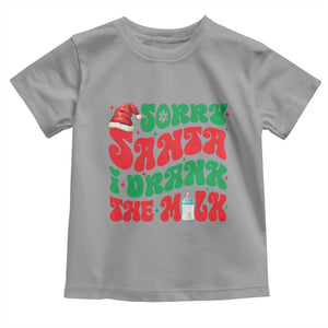 Funny First Christmas Toddler T Shirt Sorry Santa I Drank The Milk TS09 Sport Gray Print Your Wear