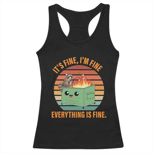 Funny Dumpster Fire Racerback Tank Top It's Fine I'm Fine Everything's Fine Raccoon TS09 Black Print Your Wear