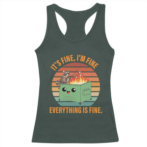 Funny Dumpster Fire Racerback Tank Top It's Fine I'm Fine Everything's Fine Raccoon TS09 Dark Forest Green Print Your Wear