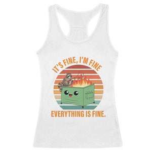 Funny Dumpster Fire Racerback Tank Top It's Fine I'm Fine Everything's Fine Raccoon TS09 White Print Your Wear