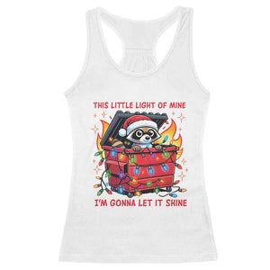 Funny Christmas Racerback Tank Top This Little Light Of Mine Lil Dumpster Fire TS09 White Print Your Wear
