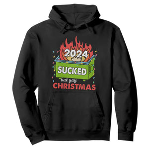 Funny Dumpster Fire Sucked But Yay Christmas 2024 Hoodie TS09 Black Print Your Wear