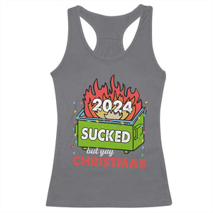 Funny Dumpster Fire Sucked But Yay Christmas 2024 Racerback Tank Top TS09 Charcoal Print Your Wear