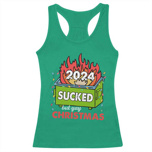Funny Dumpster Fire Sucked But Yay Christmas 2024 Racerback Tank Top TS09 Irish Green Print Your Wear