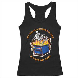 Funny Dumpster Fire Racerback Tank Top Skeleton Skateboard My Life Is A Dumpster Fire But It's All Cool TS09 Black Print Your Wear
