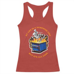 Funny Dumpster Fire Racerback Tank Top Skeleton Skateboard My Life Is A Dumpster Fire But It's All Cool TS09 Red Print Your Wear