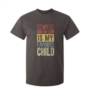 Funny My Son In Law Is My Favorite Child T Shirt For Kid TS09 Dark Chocolate Print Your Wear