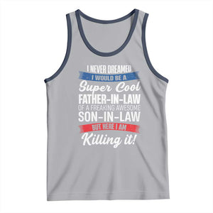 Funny I Never Dreamed I Would Be A Super Cool Father In Law Tank Top TS09 Athletic Heather Navy Print Your Wear