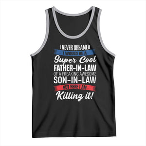 Funny I Never Dreamed I Would Be A Super Cool Father In Law Tank Top TS09 Black Athletic Heather Print Your Wear