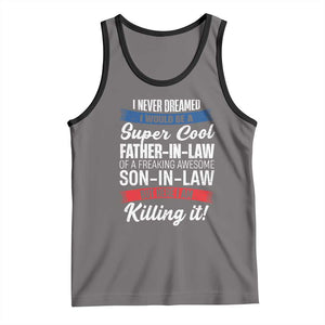Funny I Never Dreamed I Would Be A Super Cool Father In Law Tank Top TS09 Deep Heather Black Print Your Wear