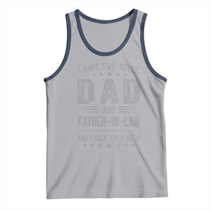 Funny Father In Law Tank Top I Have Two Titles And I Rock Them Both TS09 Athletic Heather Navy Print Your Wear